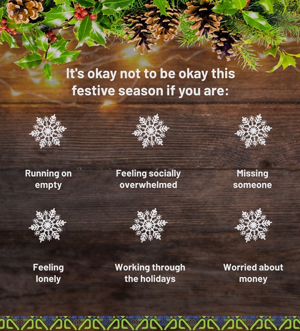 It is okay not to be okay this festive season if you are It is okay not to be okay this festive season if you are